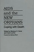 E-Book (pdf) AIDS and the New Orphans von Barbara O. Dane, Carol Levine