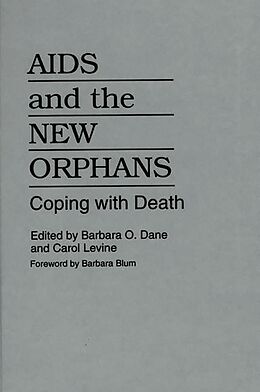 eBook (pdf) AIDS and the New Orphans de Barbara O. Dane, Carol Levine