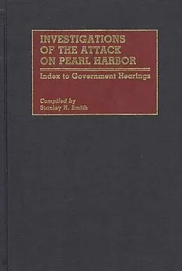 E-Book (pdf) Investigations of the Attack on Pearl Harbor von Smith Stanley H. Smith
