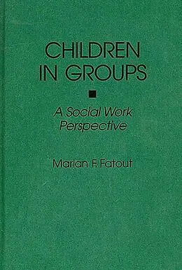 E-Book (pdf) Children in Groups von Marian F Fatout