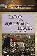 E-Book (pdf) Labor and Workplace Issues in Literature von Claudia Durst Johnson