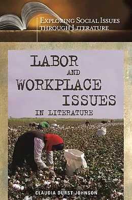 E-Book (pdf) Labor and Workplace Issues in Literature von Claudia Durst Johnson