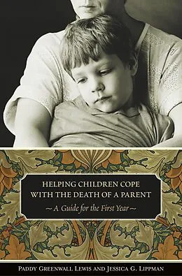 E-Book (pdf) Helping Children Cope with the Death of a Parent von Paddy Greenwall Lewis, Jessica G. Lippman