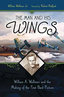 E-Book (pdf) The Man and His Wings von William Wellman Jr.