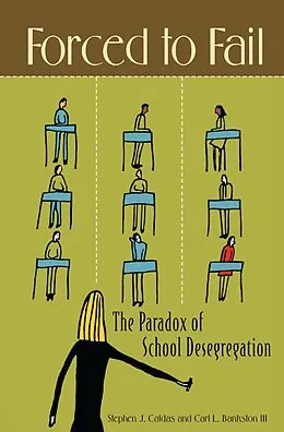 E-Book (pdf) Forced to Fail von Stephen J. Caldas, Carl L. Bankston Iii