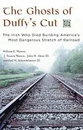 E-Book (pdf) The Ghosts of Duffy's Cut von William E. Watson, J. Francis Watson, John H. Ahtes
