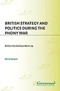E-Book (pdf) British Strategy and Politics during the Phony War von Nick Smart