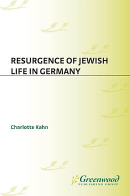 eBook (pdf) Resurgence of Jewish Life in Germany de Charlotte Kahn
