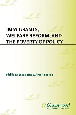 E-Book (pdf) Immigrants, Welfare Reform, and the Poverty of Policy von KALYANI RAI