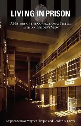 E-Book (pdf) Living in Prison von Stanko Stephen Stanko, Gillespie Wayne Gillespie, Crews Gordon A. Crews