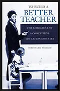 E-Book (pdf) To Build a Better Teacher von Robert G. Holland