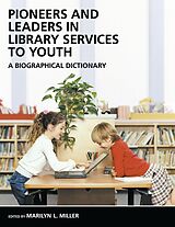 eBook (pdf) Pioneers and Leaders in Library Services to Youth de Marilyn Miller