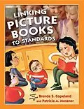 E-Book (pdf) Linking Picture Books to Standards von Brenda S. Copeland, Patricia A. Messner