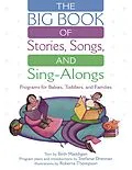 E-Book (pdf) The BIG Book of Stories, Songs, and Sing-Alongs von Beth Christina Maddigan, Roberta E. Thompson, Stefanie Drennan