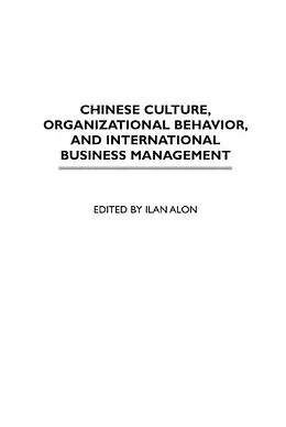 E-Book (pdf) Chinese Culture, Organizational Behavior, and International Business Management von Ilan Alon