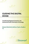 E-Book (pdf) Closing the Digital Divide von Stewart Marshall, Wallace J. Taylor, Xinghuo Yu