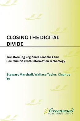 E-Book (pdf) Closing the Digital Divide von Stewart Marshall, Wallace J. Taylor, Xinghuo Yu