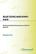 E-Book (pdf) Blue Veins and Kinky Hair von Obiagele Lake