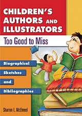 eBook (pdf) Children's Authors and Illustrators Too Good to Miss de Sharron L. Mcelmeel