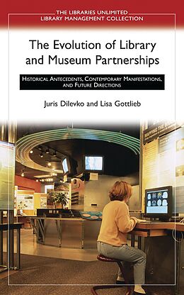 eBook (pdf) The Evolution of Library and Museum Partnerships de Lisa Gottlieb