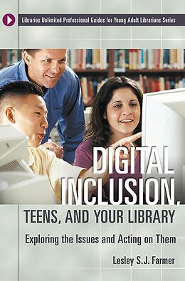 eBook (pdf) Digital Inclusion, Teens, and Your Library de Lesley S. J. Farmer