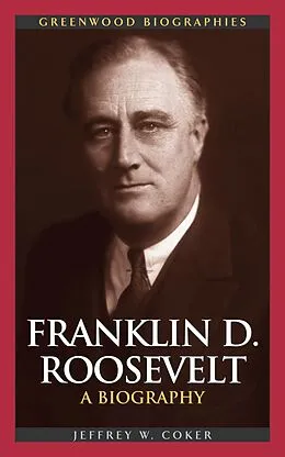 E-Book (pdf) Franklin D. Roosevelt von Jeffrey W. Coker