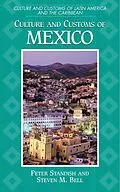 E-Book (pdf) Culture and Customs of Mexico von Peter Standish, Steven M. Bell