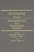 E-Book (pdf) Developing Dixie von Winfred Moore, Joseph F. Tripp, Lyon G. Tyler