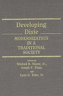 E-Book (pdf) Developing Dixie von Winfred Moore, Joseph F. Tripp, Lyon G. Tyler