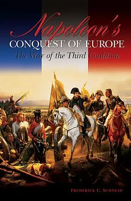 E-Book (pdf) Napoleon's Conquest of Europe von Frederick C. Schneid