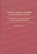 E-Book (pdf) African American Soldiers in the National Guard von Charles Johnson