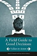 PDF A Field Guide to Good Decisions von Mark D. Bennett, Joan M. Gibson