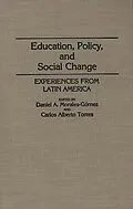 E-Book (pdf) Education, Policy, and Social Change von Daniel A. Morales Gomez, Carlos Alberto Torres
