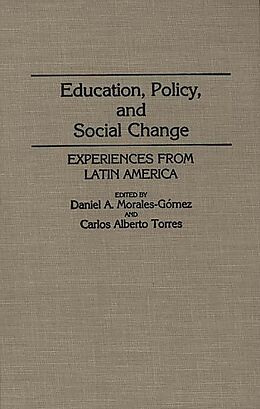 E-Book (pdf) Education, Policy, and Social Change von Daniel A. Morales Gomez, Carlos Alberto Torres