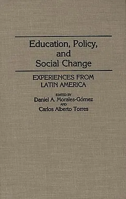 E-Book (pdf) Education, Policy, and Social Change von Daniel A. Morales Gomez, Carlos Alberto Torres