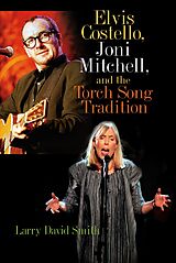 eBook (pdf) Elvis Costello, Joni Mitchell, and the Torch Song Tradition de Larry David Smith