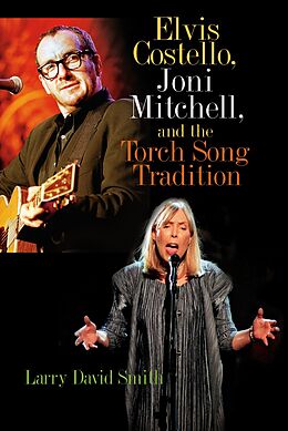 eBook (pdf) Elvis Costello, Joni Mitchell, and the Torch Song Tradition de Larry David Smith