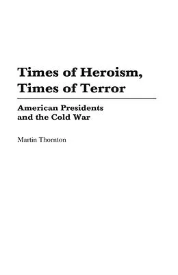 E-Book (pdf) Times of Heroism, Times of Terror von Martin Thornton