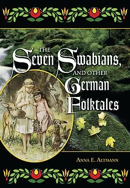 E-Book (pdf) The Seven Swabians, and Other German Folktales von Anna E. Altmann