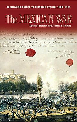E-Book (pdf) The Mexican War von David S. Heidler, Jeanne T. Heidler