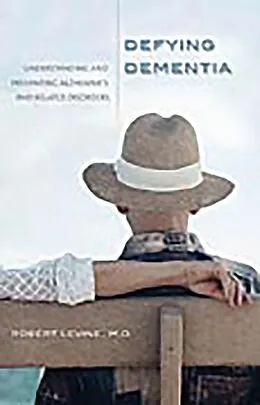 E-Book (pdf) Defying Dementia von Robert Arthur Levine M. D.