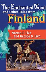 eBook (pdf) The Enchanted Wood and Other Tales from Finland de Norma J. Livo, George Livo