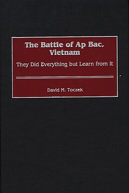 E-Book (pdf) The Battle of Ap Bac, Vietnam von David M. Toczek