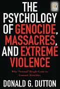 E-Book (pdf) The Psychology of Genocide, Massacres, and Extreme Violence von Donald G. Dutton