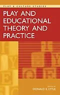 PDF Play and Educational Theory and Practice von Don Lytle