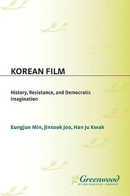E-Book (pdf) Korean Film von Eungjun Min, Jinsook Joo, Han Ju Kwak