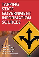 eBook (pdf) Tapping State Government Information Sources de Lori L. Smith, Daniel C. Barkley, Daniel D. Cornwall