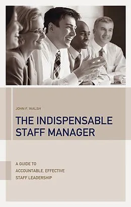E-Book (pdf) The Indispensable Staff Manager von John F. Walsh