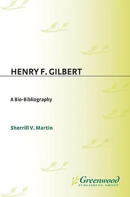 E-Book (pdf) Henry F. Gilbert von Sherrill Martin