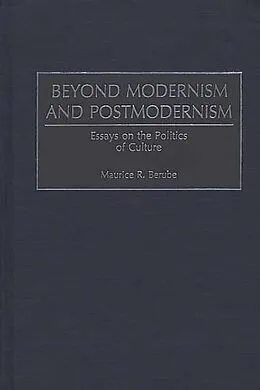 E-Book (pdf) Beyond Modernism and Postmodernism von Maurice R. Berube